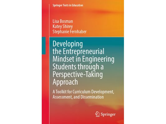 Developing the Entrepreneurial Mindset in Engineering Students Through a Perspective-Taking Approach: A Toolkit for Curriculum Development, Assessment