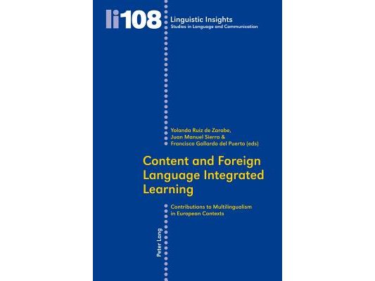 Content and Foreign Language Integrated Learning; Contributions to Multilingualism in European Contexts