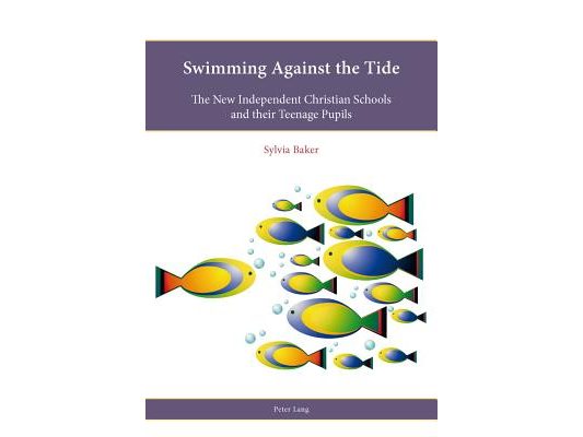 Swimming Against the Tide; The New Independent Christian Schools and their Teenage Pupils