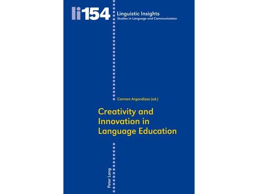 Creativity and Innovation in Language Education