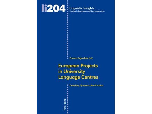 European Projects in University Language Centres: Creativity, Dynamics, Best Practice
