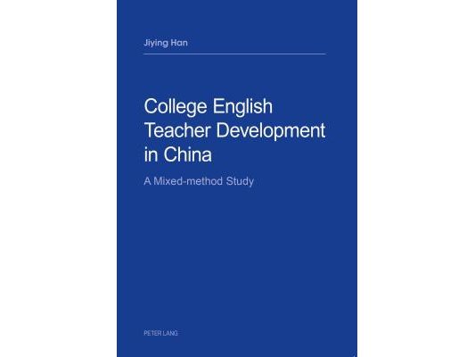 College English Teacher Development in China: A Mixed-Method Study