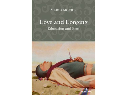 Love and Longing: Education and Eros
