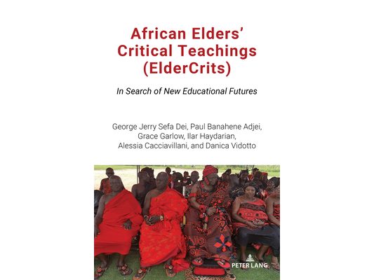 African Elders' Critical Teachings (ElderCrits): In Search of New Educational Futures