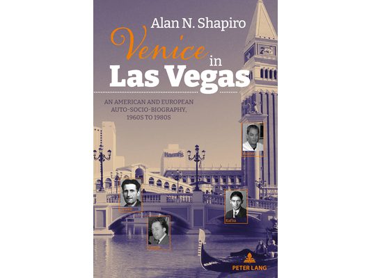 Venice in Las Vegas: An American and European Auto-Socio-Biography, 1960s to 1980s