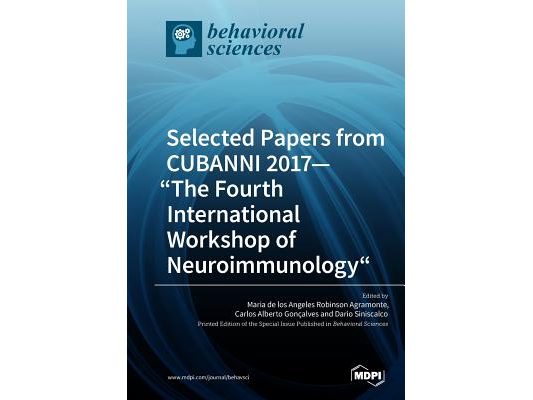 Selected Papers from CUBANNI 2017-"The Fourth International Workshop of Neuroimmunology"