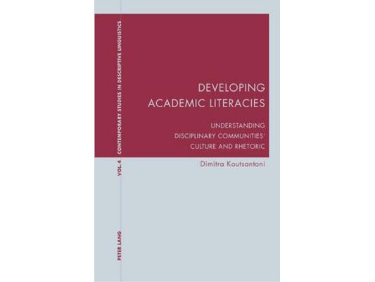 Developing Academic Literacies: Understanding Disciplinary Communities' Culture and Rhetoric