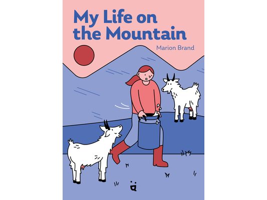 My Life on the Mountain