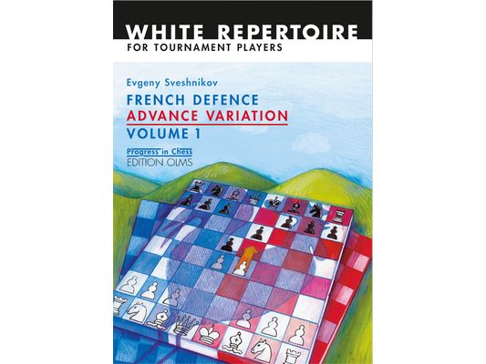 French Defence Advance Vol.1: Advance Variation Volume 1