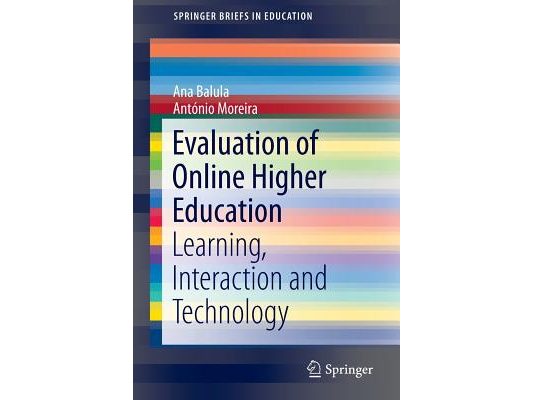 Evaluation of Online Higher Education: Learning, Interaction and Technology