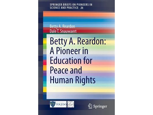 Betty A. Reardon: A Pioneer in Education for Peace and Human Rights