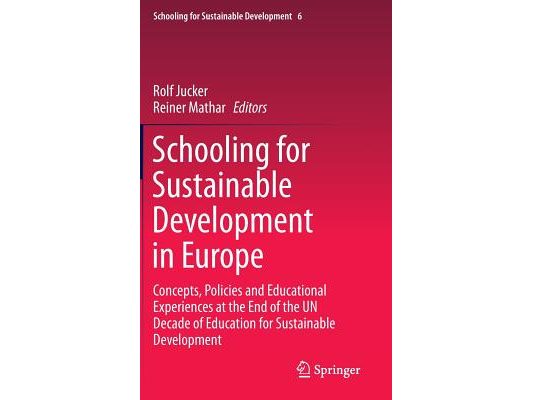 Schooling for Sustainable Development in Europe: Concepts, Policies and Educational Experiences at the End of the Un Decade of Education for Sustainab