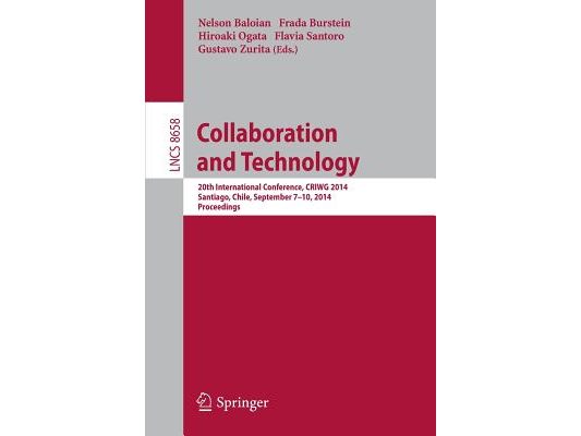 Collaboration and Technology: 20th International Conference, Criwg 2014, Santiago, Chile, September 7-10, 2014, Proceedings