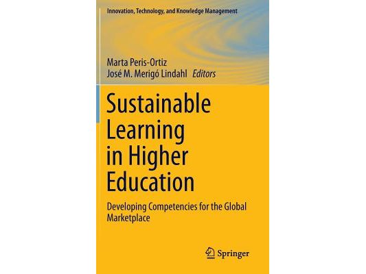 Sustainable Learning in Higher Education: Developing Competencies for the Global Marketplace