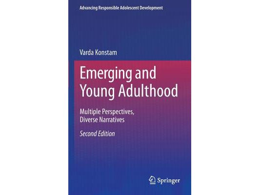 Emerging and Young Adulthood: Multiple Perspectives, Diverse Narratives