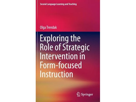 Exploring the Role of Strategic Intervention in Form-Focused Instruction