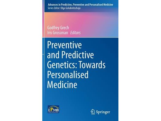 Preventive and Predictive Genetics: Towards Personalised Medicine