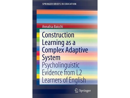 Construction Learning as a Complex Adaptive System: Psycholinguistic Evidence from L2 Learners of English
