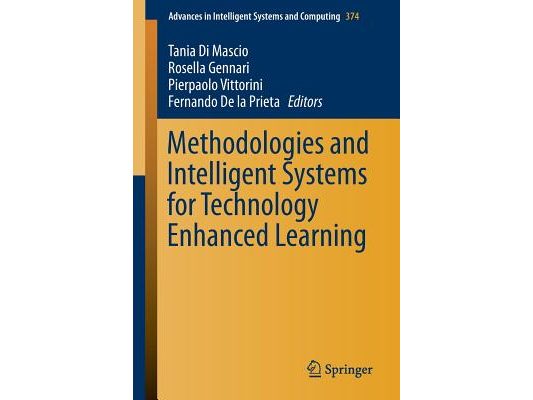 Methodologies and Intelligent Systems for Technology Enhanced Learning