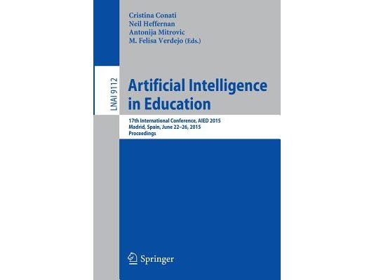 Artificial Intelligence in Education: 17th International Conference, Aied 2015, Madrid, Spain, June 22-26, 2015. Proceedings