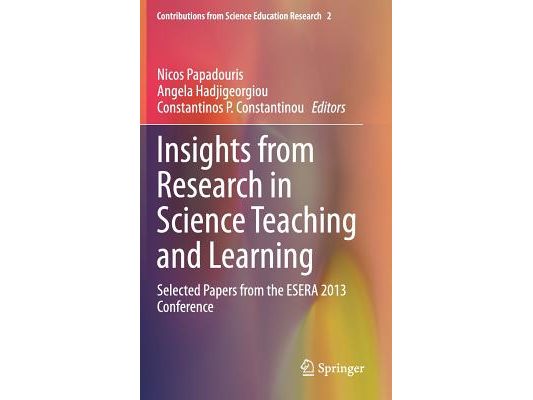 Insights from Research in Science Teaching and Learning: Selected Papers from the Esera 2013 Conference
