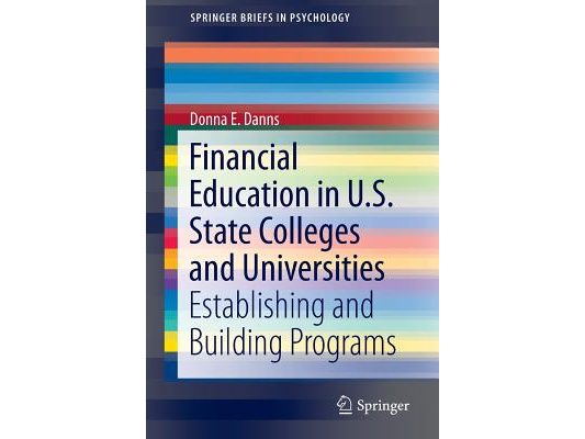 Financial Education in U.S. State Colleges and Universities: Establishing and Building Programs