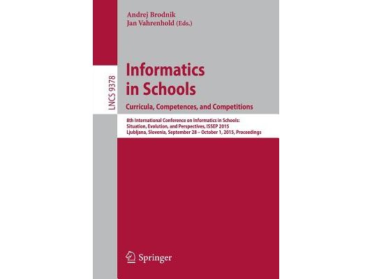 Informatics in Schools. Curricula, Competences, and Competitions: 8th International Conference on Informatics in Schools: Situation, Evolution, and Pe