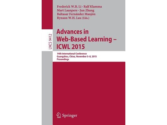 Advances in Web-Based Learning -- Icwl 2015: 14th International Conference, Guangzhou, China, November 5-8, 2015, Proceedings