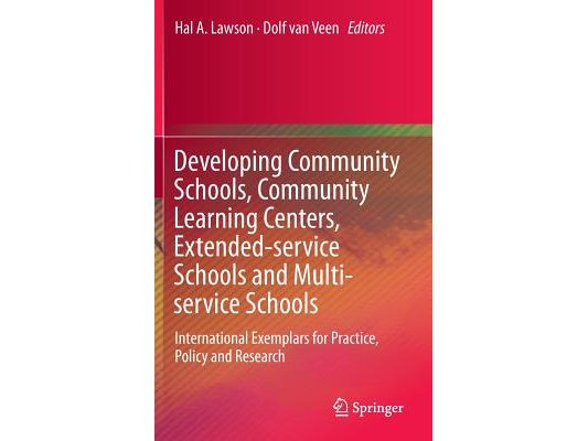 Developing Community Schools, Community Learning Centers, Extended-Service Schools and Multi-Service Schools: International Exemplars for Practice, Po