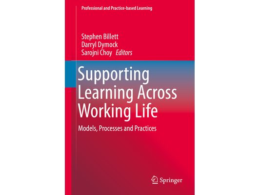 Supporting Learning Across Working Life: Models, Processes and Practices