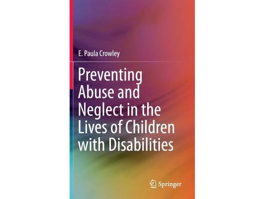 Preventing Abuse and Neglect in the Lives of Children with Disabilities