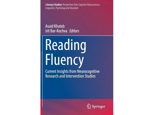 Reading Fluency: Current Insights from Neurocognitive Research and Intervention Studies