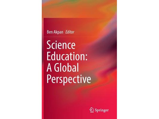 Science Education: A Global Perspective