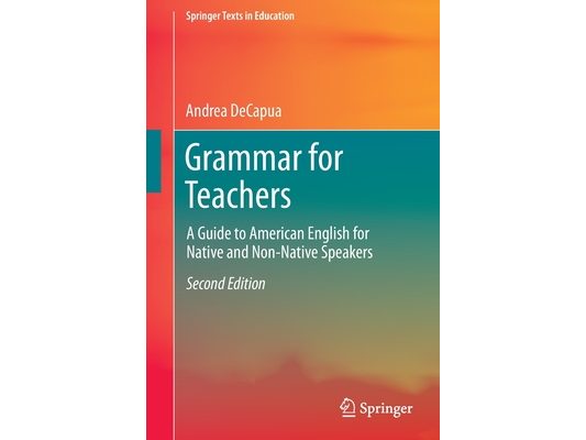 Grammar for Teachers: A Guide to American English for Native and Non-Native Speakers
