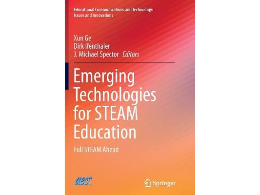 Emerging Technologies for Steam Education: Full Steam Ahead