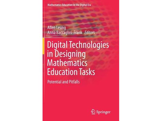 Digital Technologies in Designing Mathematics Education Tasks: Potential and Pitfalls