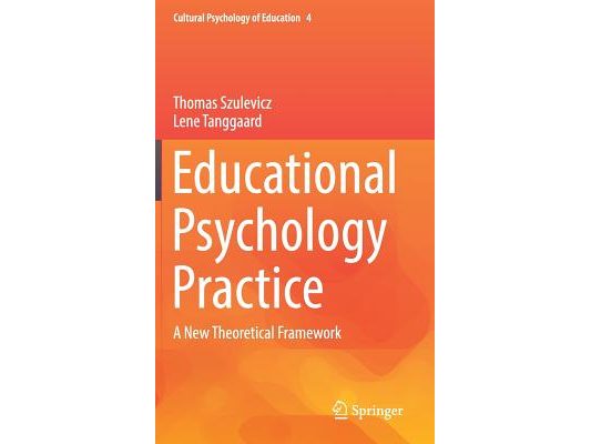 Educational Psychology Practice: A New Theoretical Framework