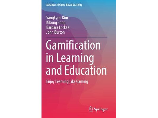 Gamification in Learning and Education: Enjoy Learning Like Gaming
