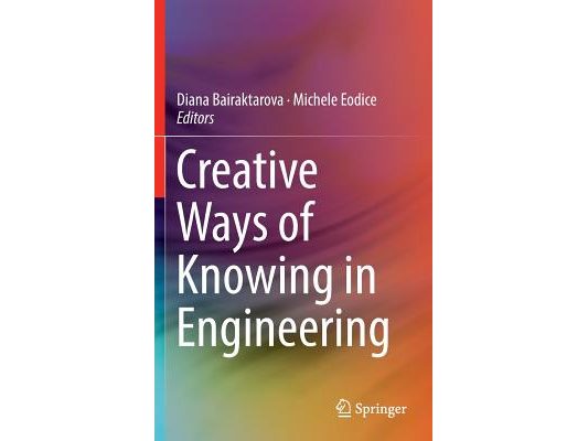 Creative Ways of Knowing in Engineering