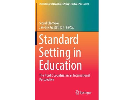 Standard Setting in Education: The Nordic Countries in an International Perspective