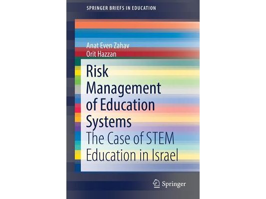 Risk Management of Education Systems: The Case of Stem Education in Israel