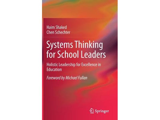 Systems Thinking for School Leaders: Holistic Leadership for Excellence in Education