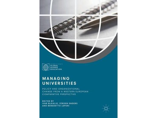 Managing Universities: Policy and Organizational Change from a Western European Comparative Perspective