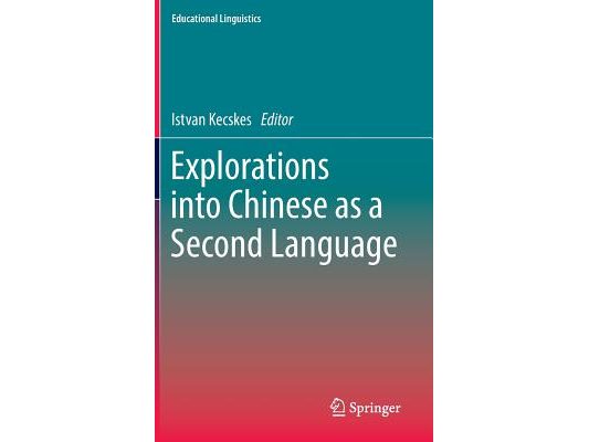 Explorations Into Chinese as a Second Language
