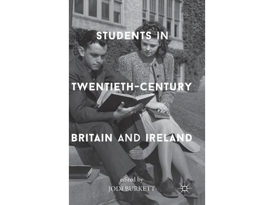 Students in Twentieth-Century Britain and Ireland