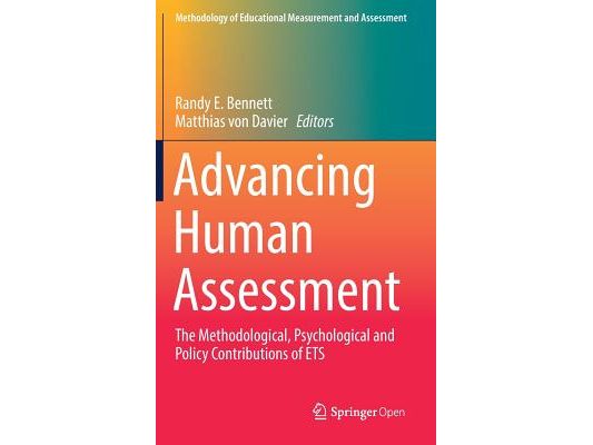 Advancing Human Assessment: The Methodological, Psychological and Policy Contributions of Ets