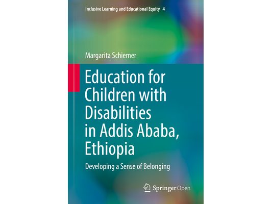 Education for Children with Disabilities in Addis Ababa, Ethiopia: Developing a Sense of Belonging