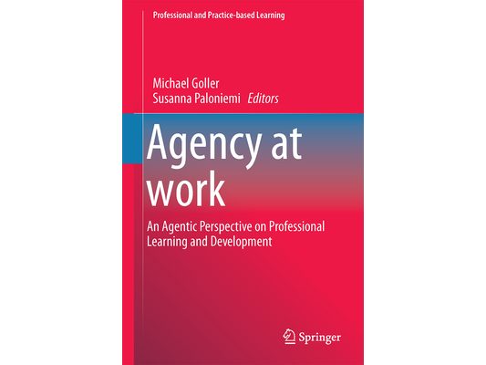 Agency at Work: An Agentic Perspective on Professional Learning and Development