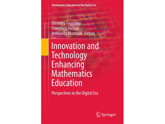 Innovation and Technology Enhancing Mathematics Education: Perspectives in the Digital Era
