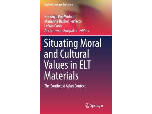 Situating Moral and Cultural Values in ELT Materials: The Southeast Asian Context